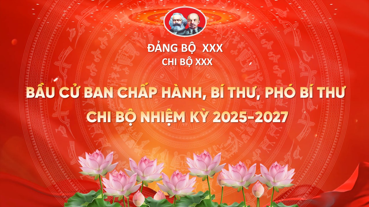 Slide Đại hội Chi Bộ tặng phông chữ (20 slide) 19 Bầu ban chấp hành, Bí thư, phó Bí thư Chi bộ