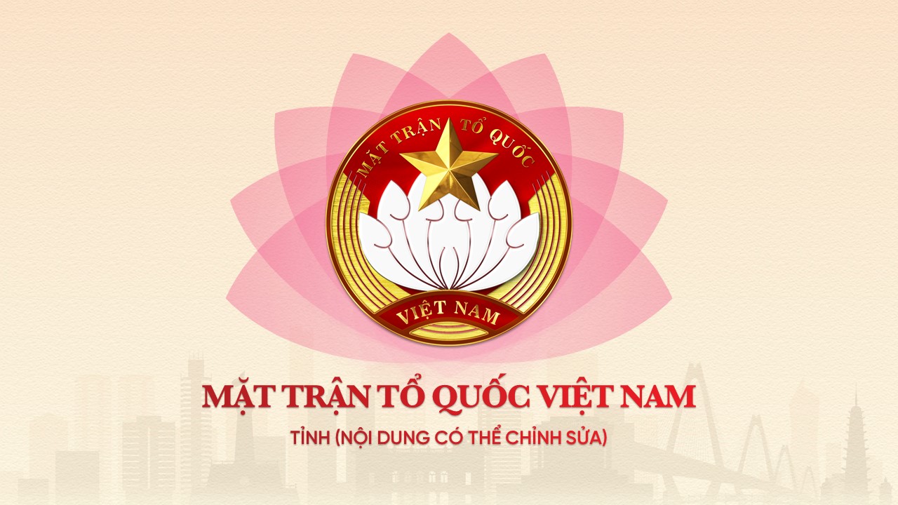 Slide Đại hội Mặt trận Tổ Quốc Việt Nam tặng phông chữ (32 slide) 14 Mặt trận Tổ Quốc Việt Nam