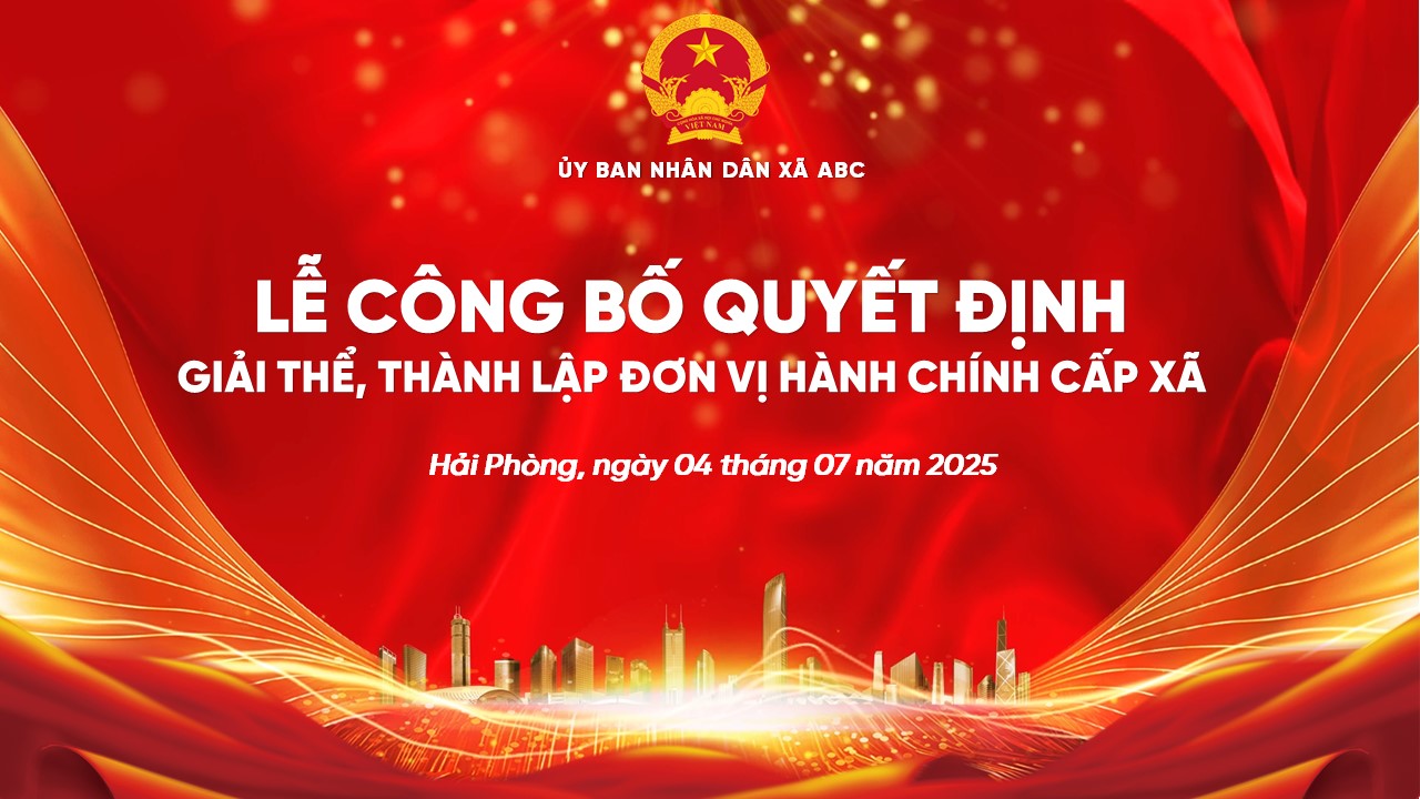 Slide Lễ công bố quyết định sáp nhập đơn vị hành chính (Tỉnh, Huyện, Xã)