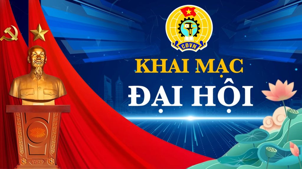 Bế mạc Đại hội Công đoàn