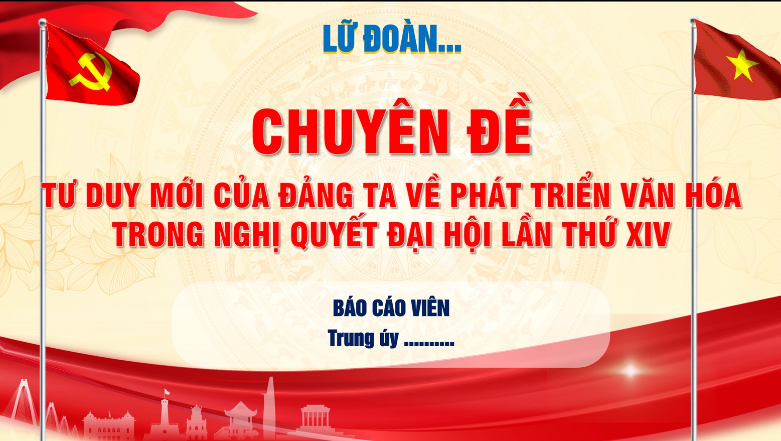 Báo cáo viên chuyên đề tư duy mới của Đảng về phát triển văn hoá