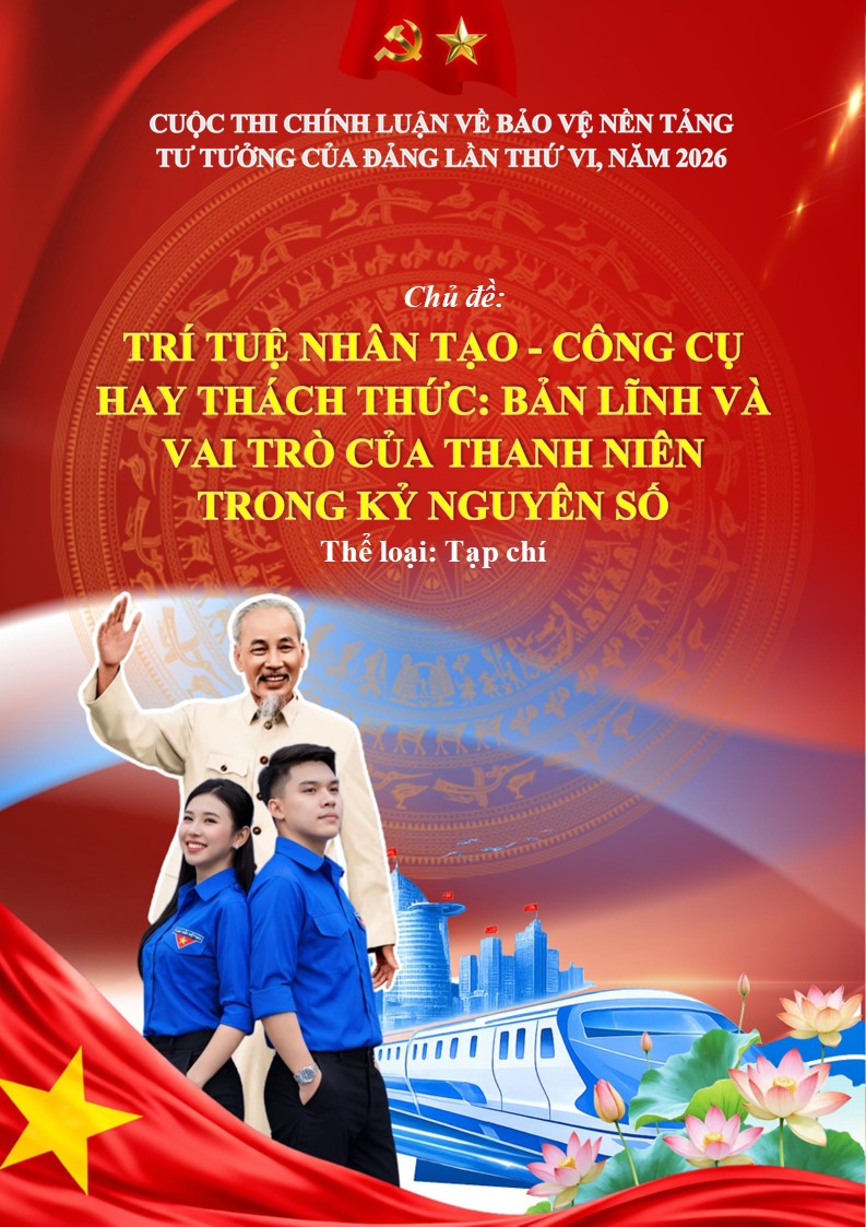 Bản file bài dự thi chính luận bảo vệ nền tảng tư tưởng của Đảng 2026 7 Ảnh bìa chuyên đề TRÍ TUỆ NHÂN TẠO - CÔNG CỤ HAY THÁCH THỨC BẢN LĨNH VÀ VAI TRÒ CỦA THANH NIÊN TRONG KỶ NGUYÊN SỐ