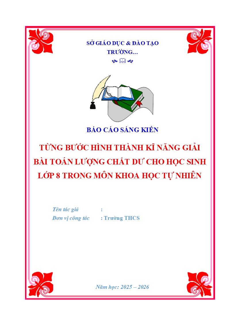 Chủ đề sáng kiến TỪNG BƯỚC HÌNH THÀNH KĨ NĂNG GIẢI BÀI TOÁN LƯỢNG CHẤT DƯ CHO HỌC SINH LỚP 8 TRONG MÔN KHOA HỌC TỰ NHIÊN
