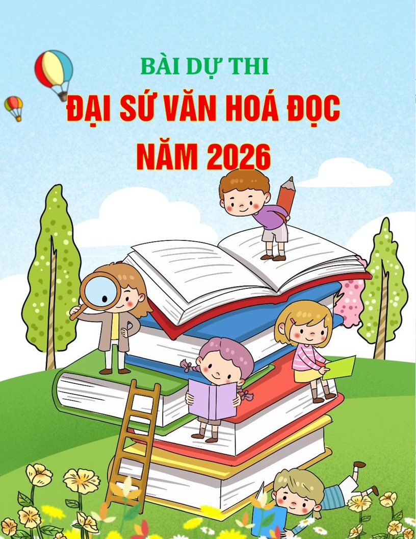 Mẫu bài dự thi Đại sứ văn hoá đọc 2026 bản Word 6 Trang bìa bài dự thi Đại sứ văn hoá đọc mẫu số 4