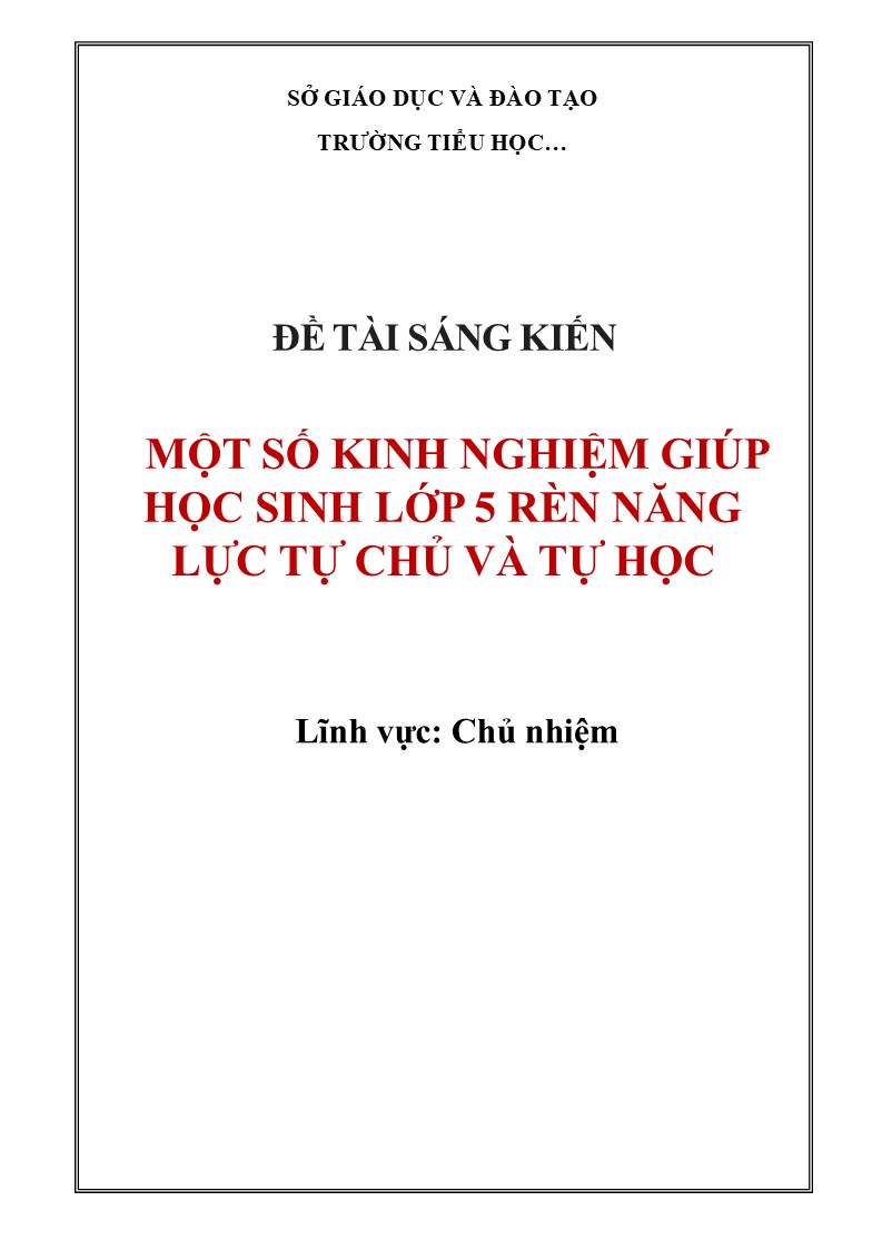 MỘT SỐ KINH NGHIỆM GIÚP HỌC SINH LỚP 5 RÈN NĂNG LỰC TỰ CHỦ VÀ TỰ HỌC