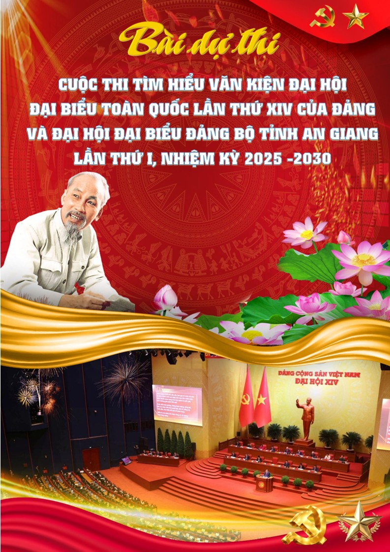 Bài dự thi tìm hiểu văn kiện Đại hội XIV của Đảng 6 TÌM HIỂU VĂN KIỆN ĐẠI HỘI LẦN THỨ XIV CỦA ĐẢNG VÀ ĐẠI HỘI ĐẠI BIỂU ĐẢNG BỘ TỈNH AN GIANG LẦN THỨ NHẤT