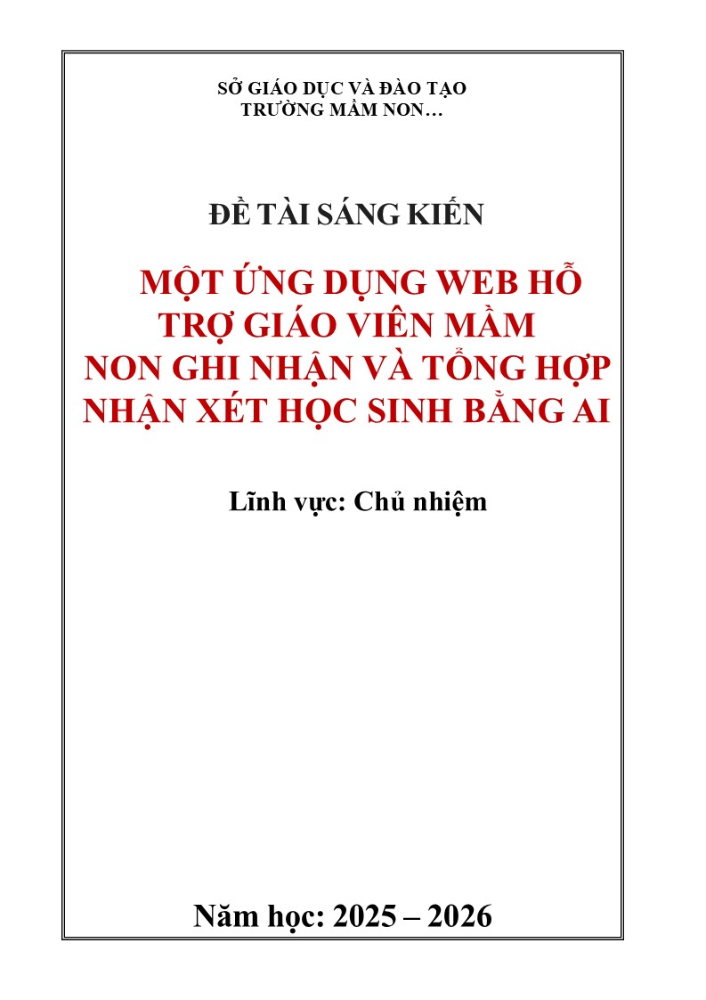 Mẫu sáng kiến kinh nghiệm công tác chủ nhiệm Mầm non, năm 2026 6 ỨNG DỤNG WEB HỖ TRỢ GIÁO VIÊN MẦM NON GHI NHẬN VÀ TỔNG HỢP NHẬN XÉT HỌC SINH BẰNG AI