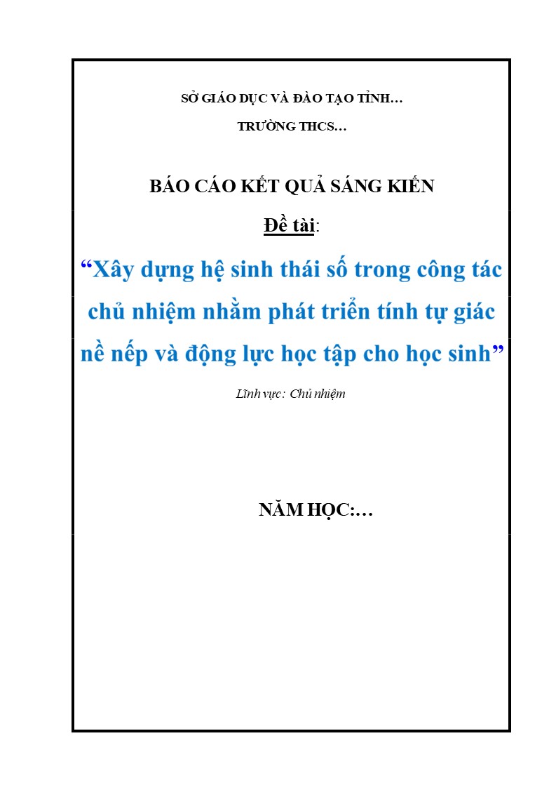 Mẫu sáng kiến kinh nghiệm Chủ nhiệm lớp cấp THCS năm 2026 6 Xây dựng hệ sinh thái số trong công tác chủ nhiệm nhằm phát triển tính tự giác nề nếp và động lực học tập cho học sinh