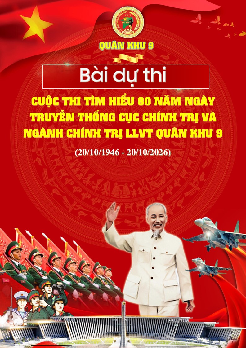 Bài dự thi cuộc thi tìm hiểu 80 năm ngày truyền thống Cục Chính trị và ngành Chính trị LLVT Quân khu 9 7 Bìa của bài dự thi tìm hiểu 80 năm ngày truyền thống Cục Chính trị và ngành Chính trị LLVT Quân khu 9