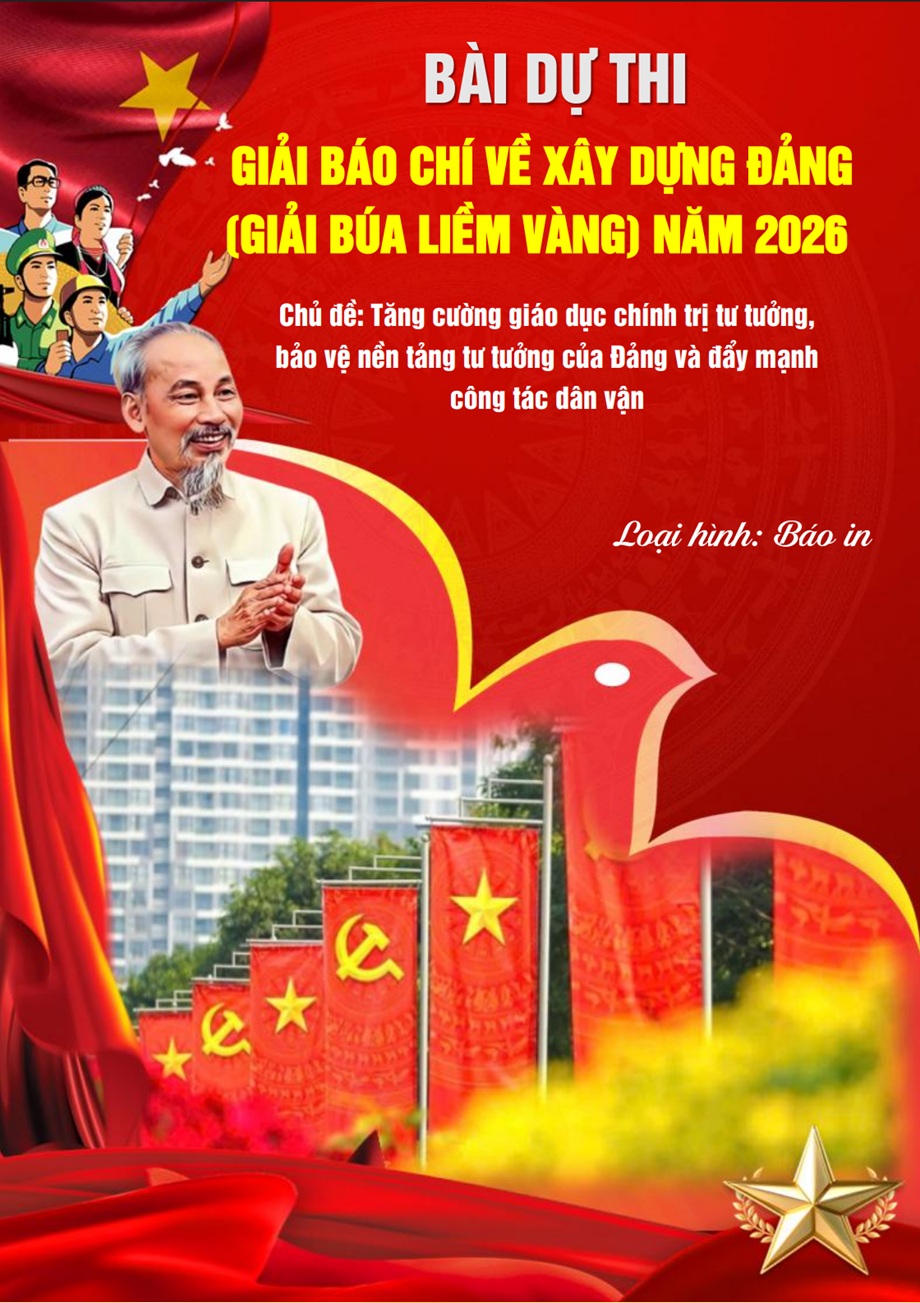 Bài viết dự thi Giải Búa liềm vàng (Giải báo chí về xây dựng Đảng) năm 2026 1 Giải Búa liềm vàng năm 2026 loại hình báo in