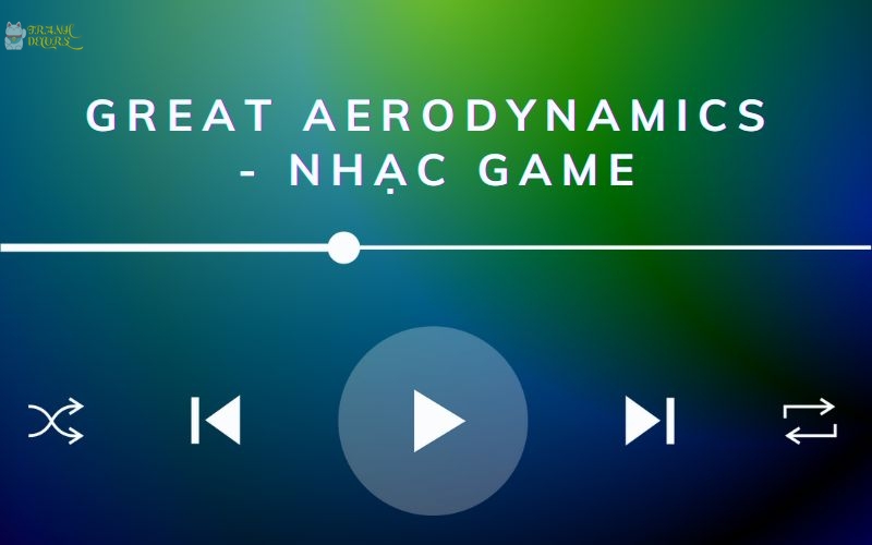 Great Aerodynamics – nhạc game